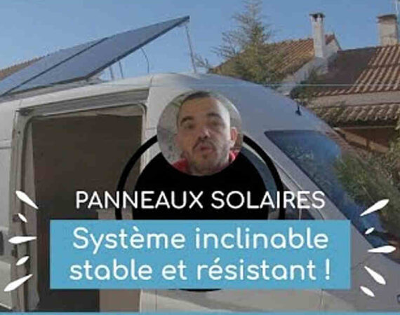 fabriquer un systeme de panneaux solaires inclinables pour van et fourgon aménagés